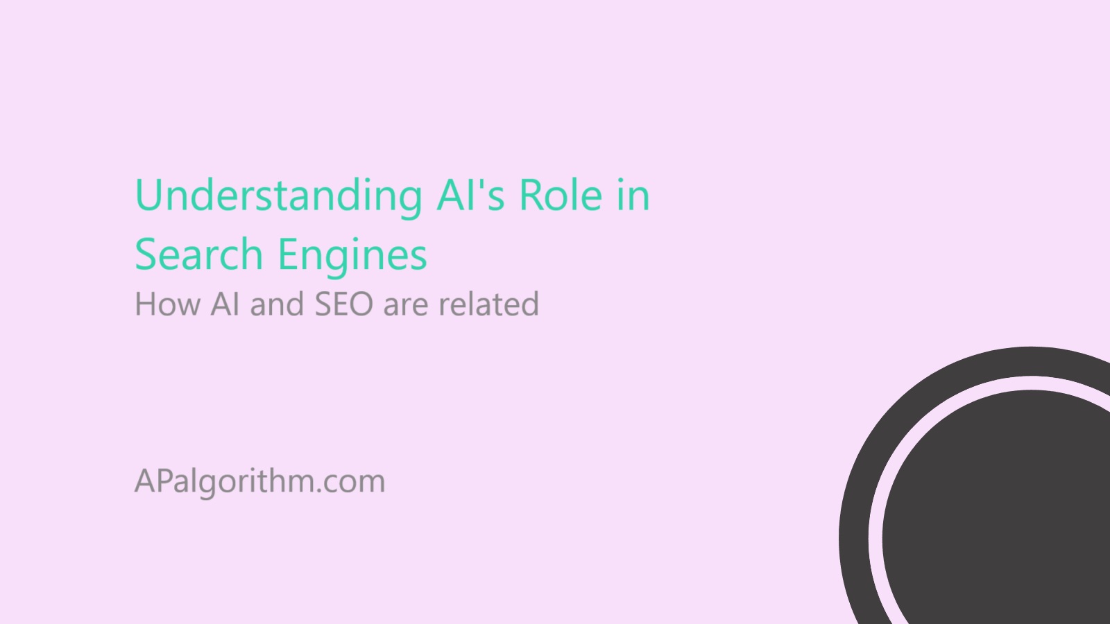 Understanding AI's Role in Search Engines | How AI and SEO are related