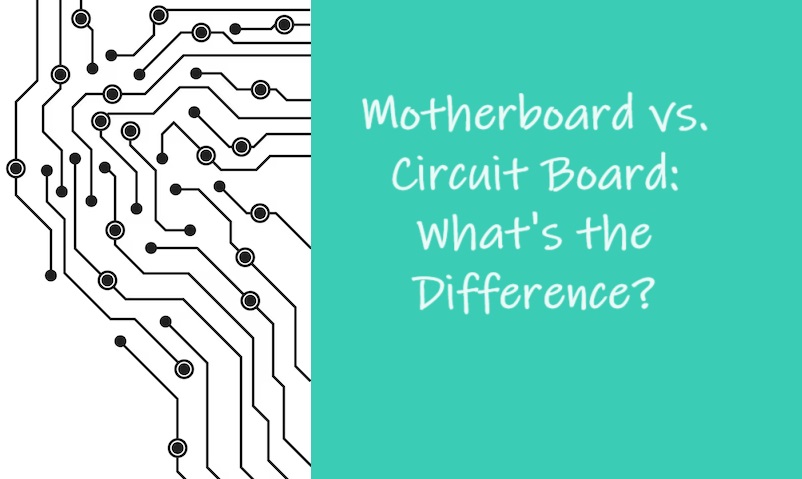 Motherboard vs. Circuit Board: What's the Difference?