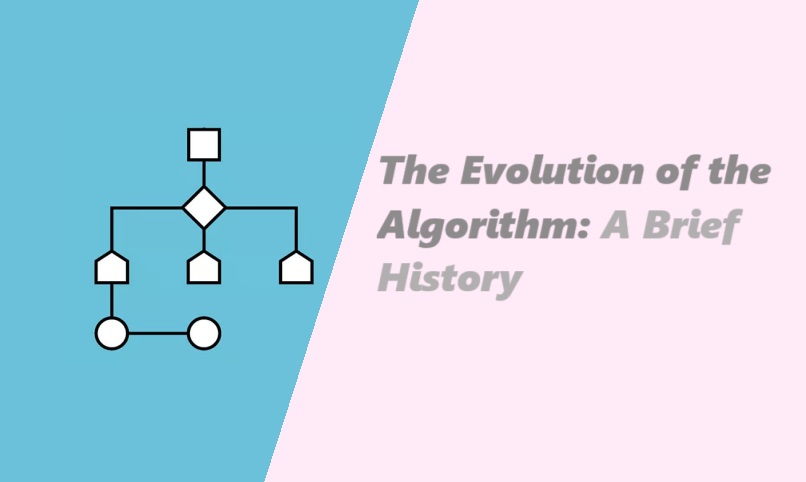 The Evolution of the Algorithm: A Brief History