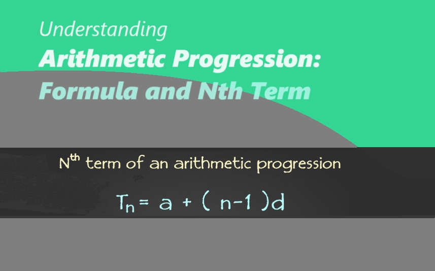 Understanding Arithmetic Progression: Formula and Nth Term